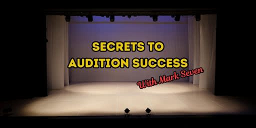 Secrets to Audition Success