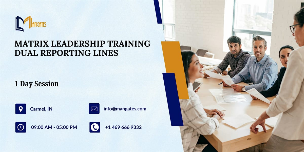 Matrix Leadership Training: Dual Reporting Lines in 1 Day Session in Carmel