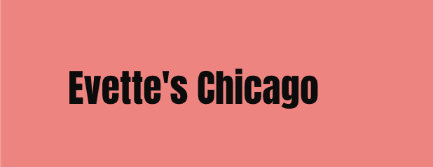 Evette's Chicago