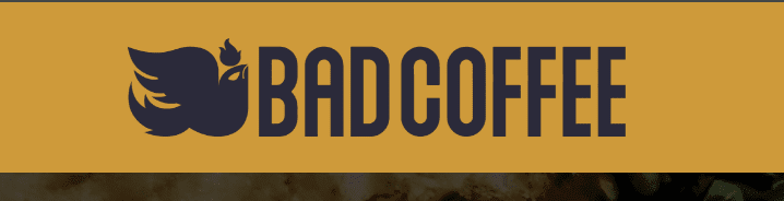 Bad Coffee