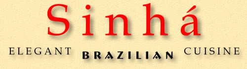 Sinha Elegant Brazilian Cuisine & Catering