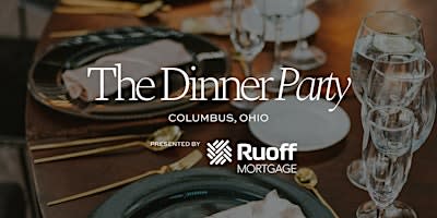 The Dinner Party presented by Ruoff Mortgage