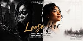 Loose Her Stageplay