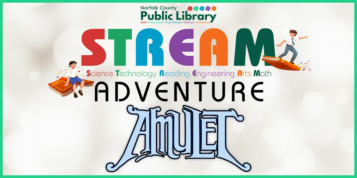 Amulet STREAM Adeventure at the Port Dover Branch!