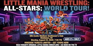 Little Mania Midget Wrestling All-Stars: World Tour in Middleton, WI!
