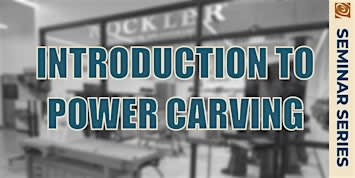 Introduction To Power Carving