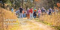 Larkspur Preserve Volunteer Days