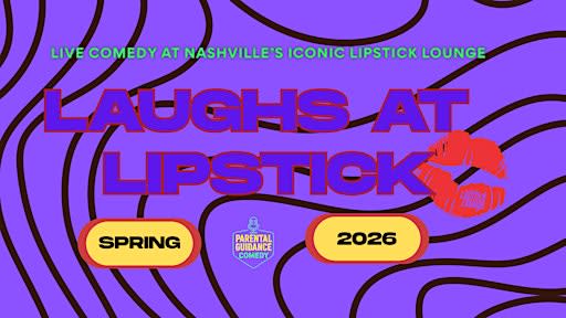 Laughs at Lipstick