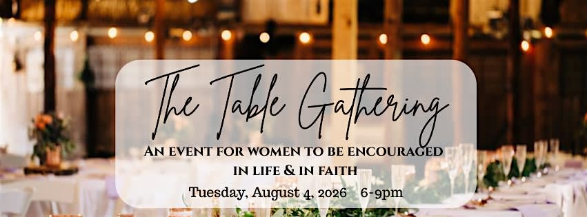 The Table Gathering at Harvest Hills