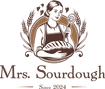 Mrs. Sourdough Organic Baker