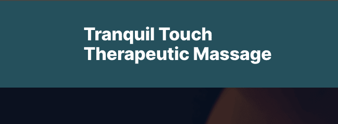Tranquil Touch Therapeutic Massage