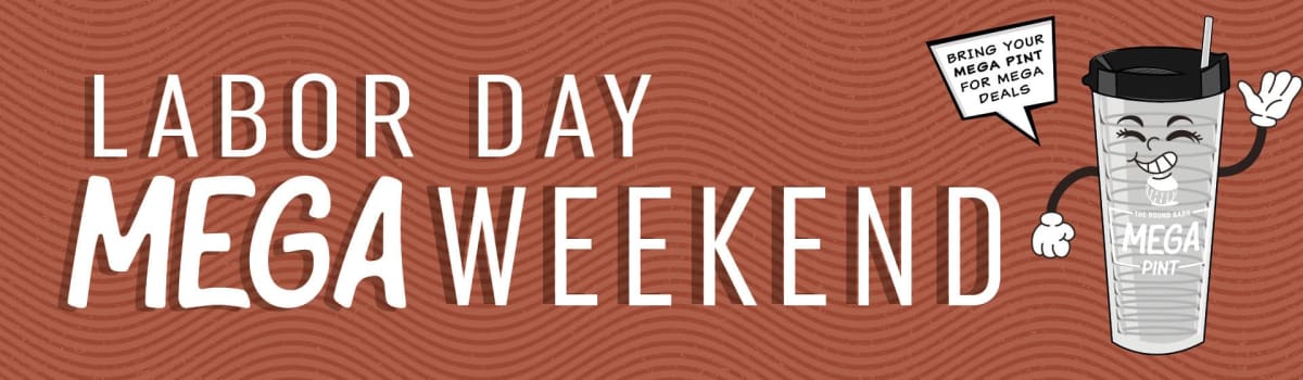 Labor Day Mega Weekend