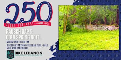 Pedal The Past : Rausch Gap & Cold Spring Hotel Ride