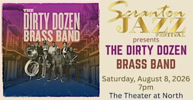 The Scranton Jazz Festival presents "The Dirty Dozen" Brass Band