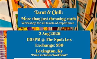 Tarot & Chill - A Workshop w/ The Love Dragon @ The Spot: Lex