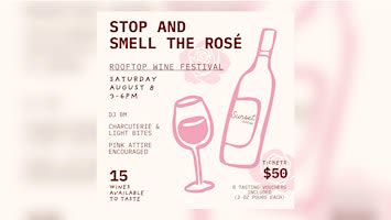 Stop and Smell The Rosé Wine Tasting Festival