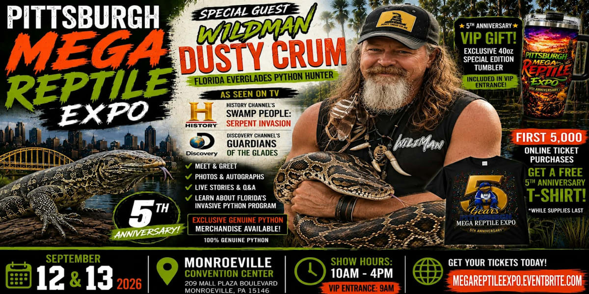 Pittsburgh Mega Reptile Expo - 5 Year Anniversary Bash!!