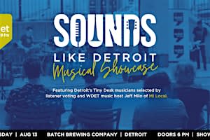 WDET Presents: SOUNDS LIKE DETROIT 2026