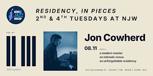 Residency, In Pieces: Jon Cowherd - August 11th