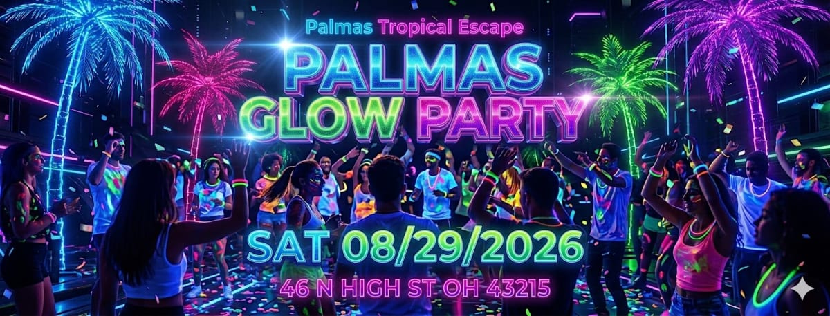 PALMAS GLOW PARTY  - $10 at the door.