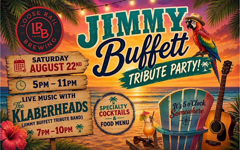 Jimmy Buffett Tribute Party at Loose Rail Brewing! ☀️