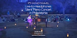 MindTravel August Live-to-Headphones Silent Piano Concert in Philadelphia