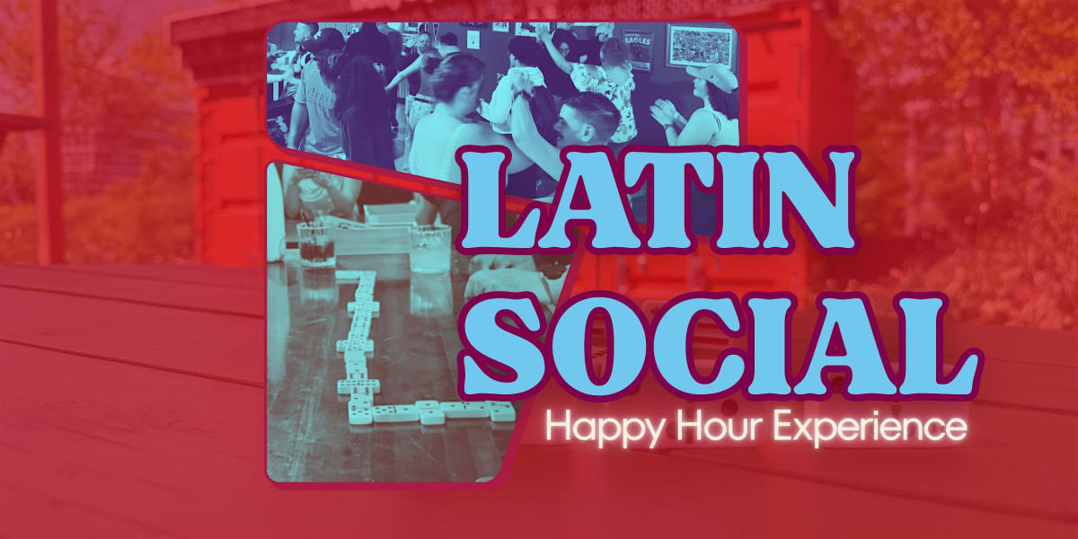 Latin Social "Happy Hour Experience"