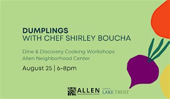 Dine & Discovery: Dumplings with Chef Shirley Boucha