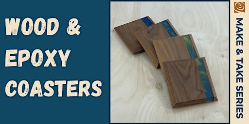 Wood & Epoxy Coasters (2 Day Class)