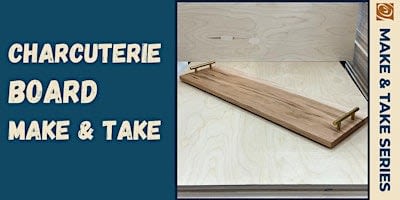 Charcuterie Board Make & Take