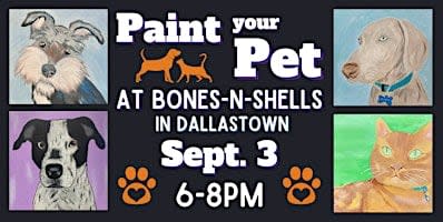 Paint Your Pet: Paint and Sip at Bones-n-Shells