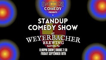 Standup Comedy at Weyerbacher Brewing! (Easton, PA)