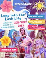 3 Day ‘Leap into the Lush Life’ Summer Camp