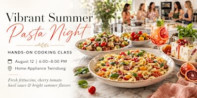 Vibrant Summer Pasta Night ~ Twinsburg