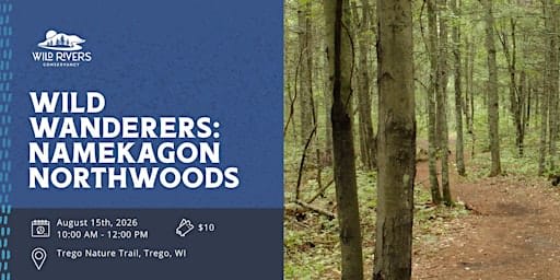 Wild Wanderers: Namekagon Northwoods