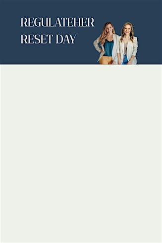 RegulateHER Reset Day