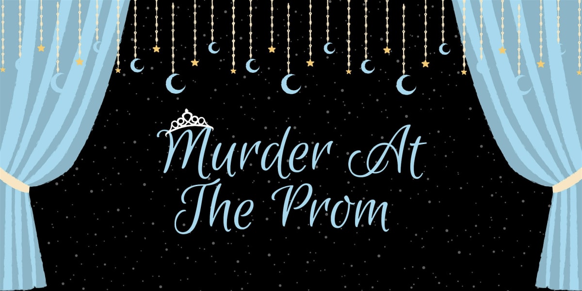 Murder at the Prom - Murder Mystery Dinner (September 19)