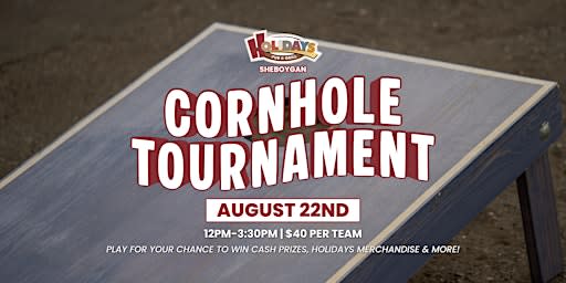 Cornhole Tournament at Holidays Sheboygan