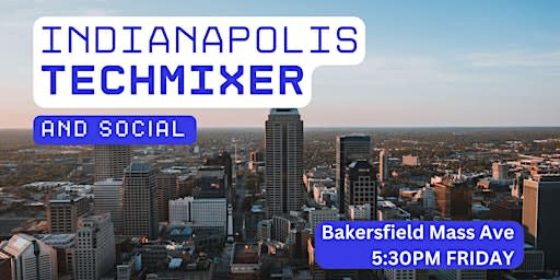 Indianapolis Tech Mixer and Social (Tech / AI / Data / IT) ✨