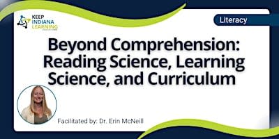 Beyond Comprehension: Reading Science, Learning Science, and Curriculum