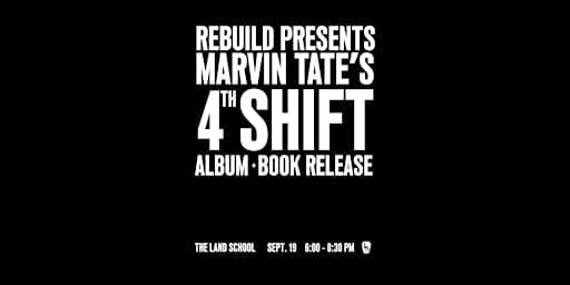 Listening Hours with Marvin Tate: 4th Shift Album & Book Release