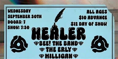 BEE! THE BAND, THE ERLY, MILLIGAN live at Healer