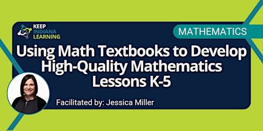Using Math Textbooks to Develop High-Quality Mathematics Lessons K-5