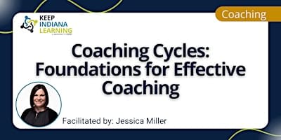Coaching Cycles: Foundations for Effective Coaching