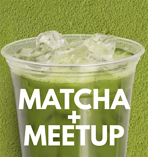 Matcha + Meetup: Chicago | Creative Minds Edition