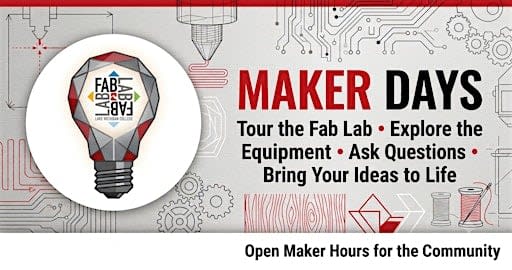 MAKER DAYS - LMC Fab Lab - Open Lab & Tours, Work on Projects!
