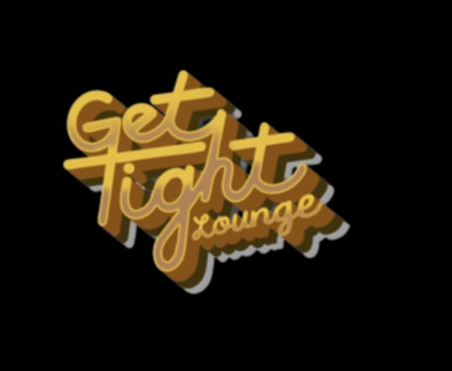 The Get Tight Lounge