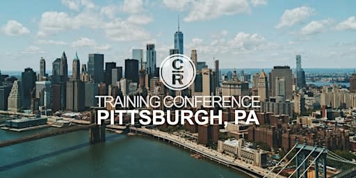 CR Training Conference - Pittsburgh, PA