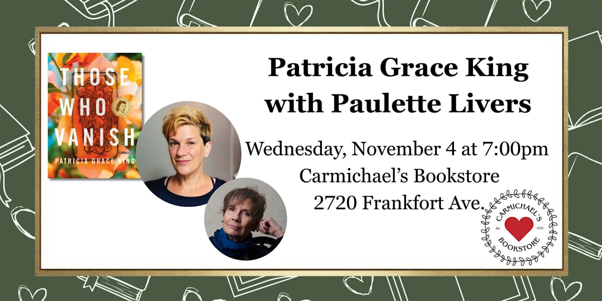 Patricia Grace King discusses Those Who Vanish with Paulette Livers