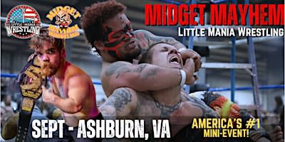Ashburn VA - Midget Mayhem / Little Mania Mini Wrestling! (Ages 21+)